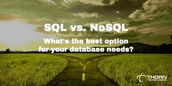 SQL vs. NoSQL - what's the best option for your database needs? - Thorn ...