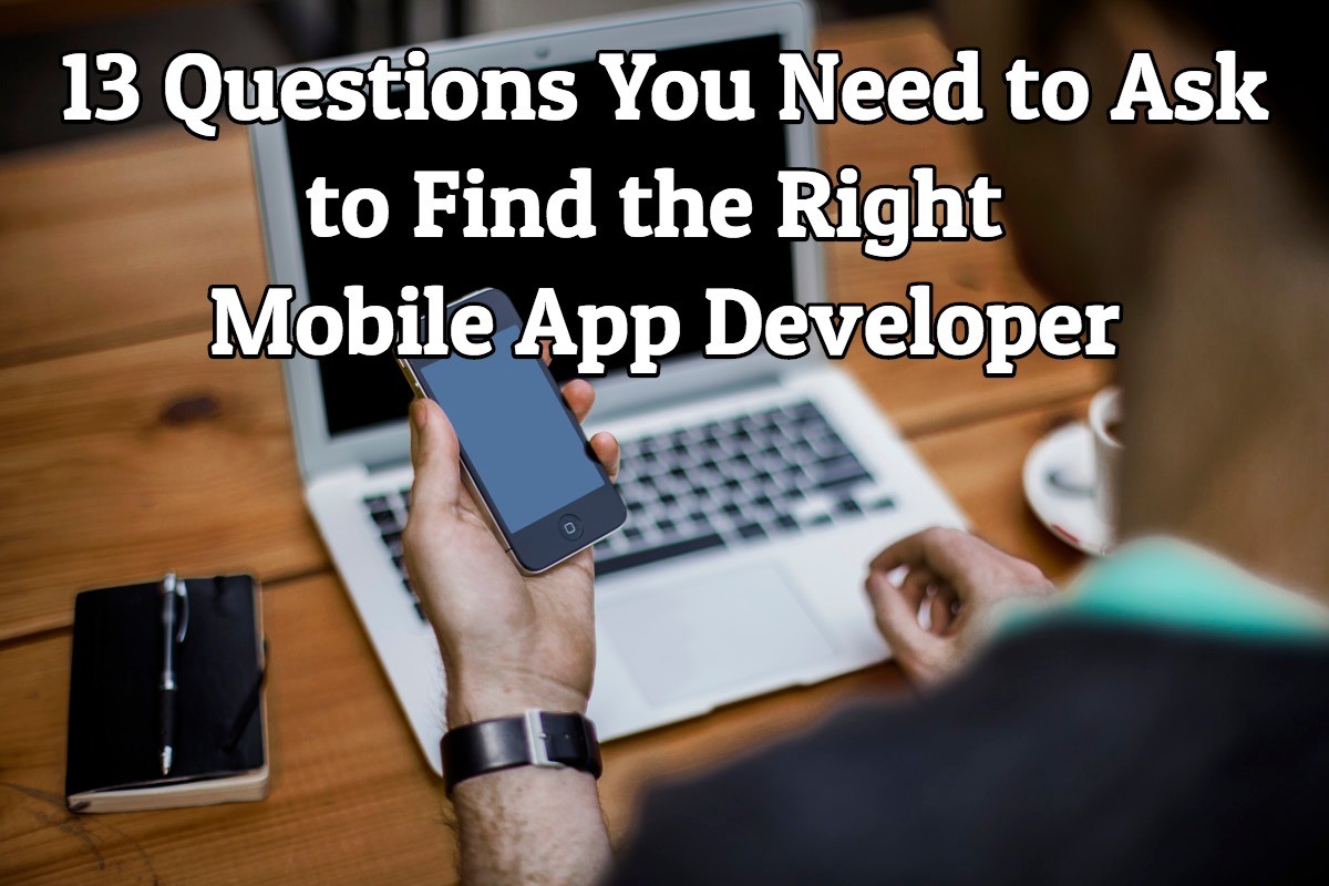 13 questions to ask mobile app developer